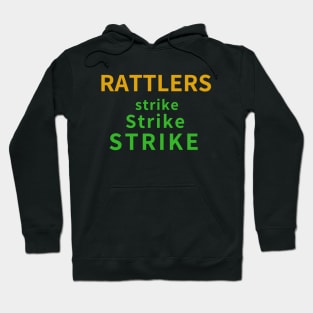 Rattlers strike Strike STRIKE Hoodie